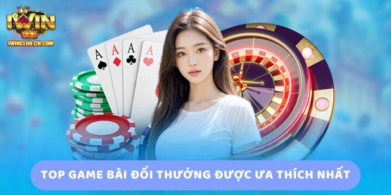 Những tựa game bài IWIN được đánh giá cao