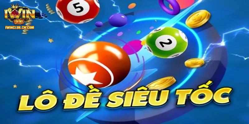 Lô Đề Siêu Tốc - Mẹo Chơi Quay Số Đổi Thưởng Hiệu Quả Tại IWIN 2 Tổng quan về lô đề siêu tốc tại IWIN